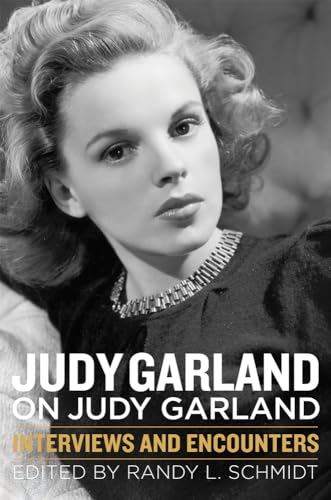 Stock image for Judy Garland on Judy Garland: Interviews and Encounters (Musicians in Their Own Words) for sale by ZBK Books