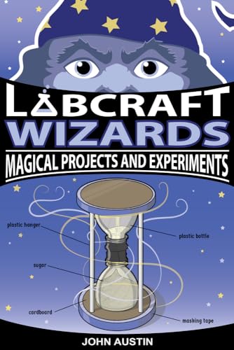 Stock image for Labcraft Wizards: Magical Projects and Experiments for sale by SecondSale