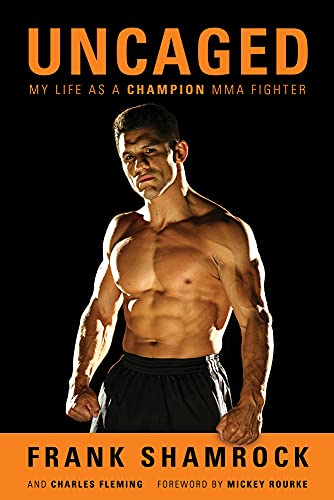 Stock image for Uncaged: My Life as a Champion MMA Fighter for sale by Books From California