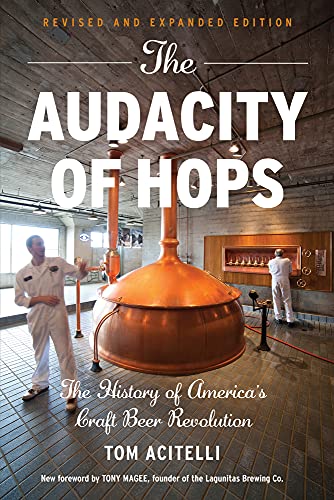 Stock image for The Audacity of Hops: The History of Americas Craft Beer Revolution for sale by New Legacy Books