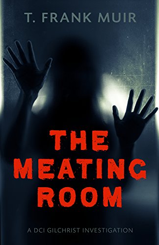 Stock image for The Meating Room: A DCI Gilchrist Investigation for sale by ZBK Books