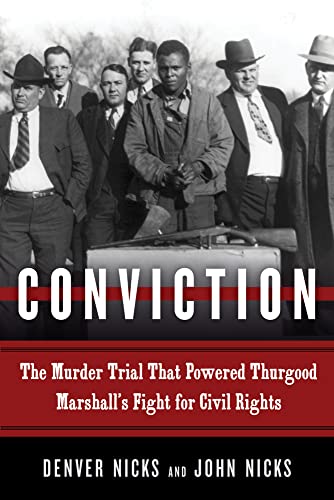 Stock image for Conviction : The Murder Trial That Powered Thurgood Marshall's Fight for Civil Rights for sale by Better World Books