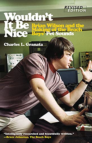 9781613738375: Wouldn't It Be Nice: Brian Wilson and the Making of the Beach Boys' Pet Sounds