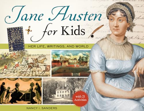 Jane Austen for Kids: Her Life,...