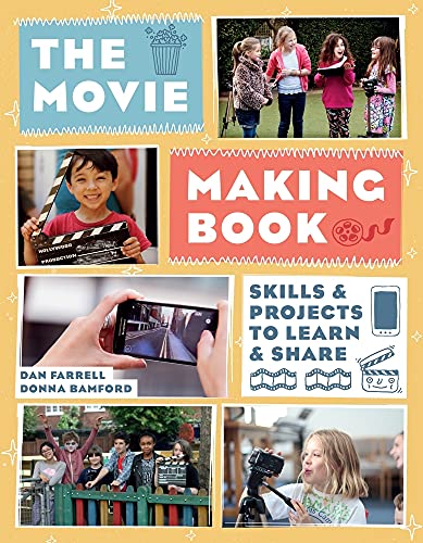 Stock image for The Movie Making Book: Skills and Projects to Learn and Share for sale by Once Upon A Time Books