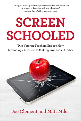 Stock image for Screen Schooled: Two Veteran Teachers Expose How Technology Overuse Is Making Our Kids Dumber for sale by Wonder Book