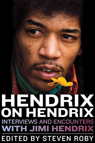 Stock image for Hendrix on Hendrix: Interviews and Encounters with Jimi Hendrix (Musicians in Their Own Words) for sale by Ergodebooks