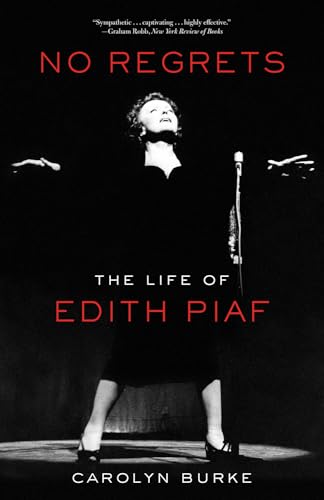 9781613743928: No Regrets: The Life of Edith Piaf