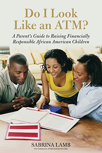 9781613744055: Do I Look Like an ATM?: A Parent's Guide to Raising Financially Responsible African American Children