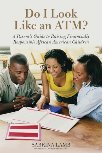 9781613744055: Do I Look Like an ATM?: A Parent's Guide to Raising Financially Responsible African American Children