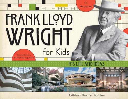 Stock image for Frank Lloyd Wright for Kids : His Life and Ideas for sale by Better World Books