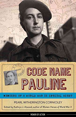 Stock image for Code Name Pauline : Memoirs of a World War II Special Agent for sale by Better World Books