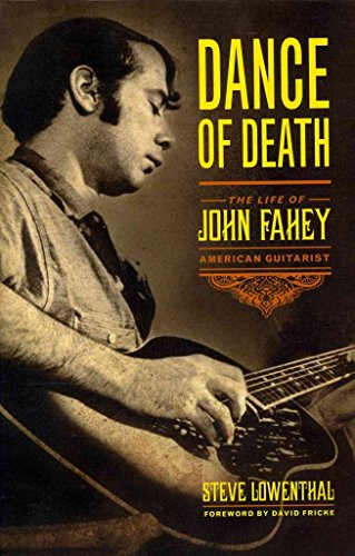 9781613745199: Dance of Death: The Life of John Fahey, American Guitarist