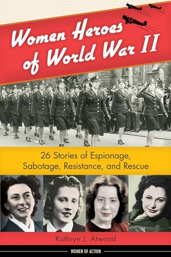 9781613745236: Women Heroes of World War II (Women of Action)