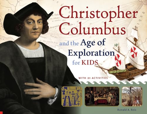 Beispielbild fr Christopher Columbus and the Age of Exploration for Kids: With 21 Activities (For Kids series) zum Verkauf von WorldofBooks