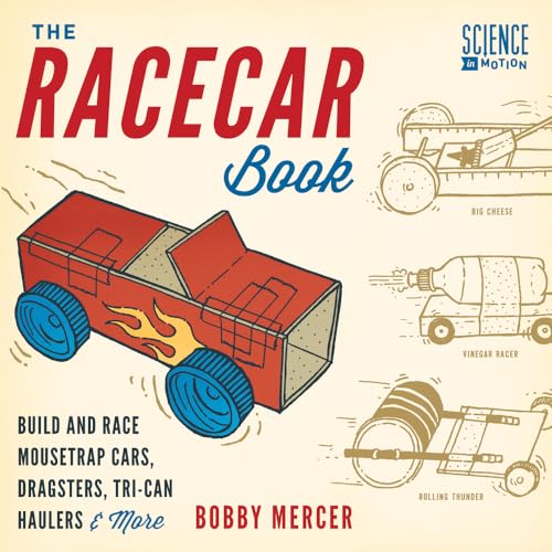 Beispielbild fr The Racecar Book : Build and Race Mousetrap Cars, Dragsters, Tri-Can Haulers and More zum Verkauf von Better World Books