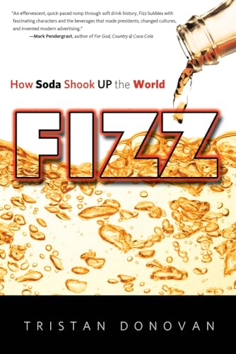 Beispielbild fr Fizz: How Soda Shook Up the World zum Verkauf von AwesomeBooks