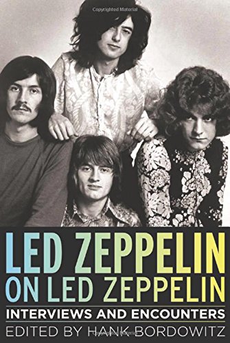 Beispielbild fr Led Zeppelin on Led Zeppelin: Interviews and Encounters (Musicians in Their Own Words) zum Verkauf von Keeps Books