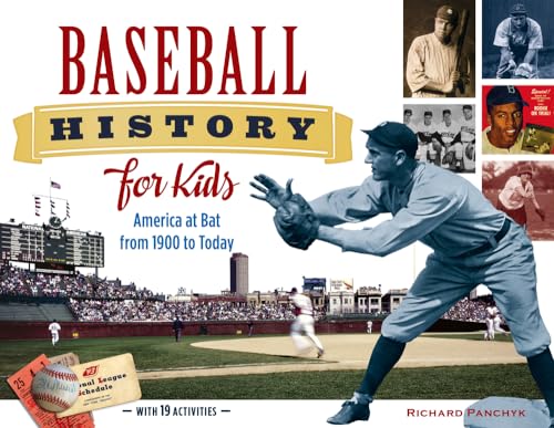 Beispielbild fr Baseball History for Kids: America at Bat from 1900 to Today, with 19 Activities (53) (For Kids series) zum Verkauf von BooksRun