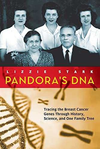 9781613748602: Pandora's DNA: Tracing the Breast Cancer Genes Through History, Science, and One Family Tree