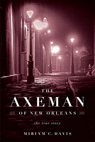 9781613748688: The Axeman of New Orleans: The True Story