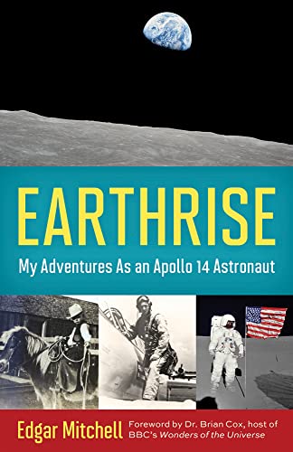 

Earthrise: My Adventures as an Apollo 14 Astronaut [Hardcover ]