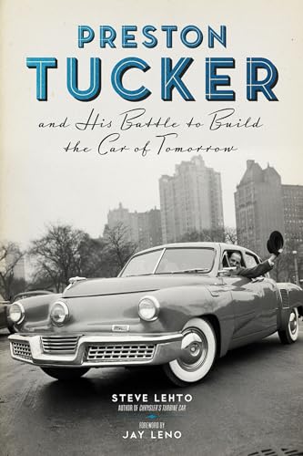 Stock image for Preston Tucker and His Battle to Build the Car of Tomorrow for sale by Half Price Books Inc.