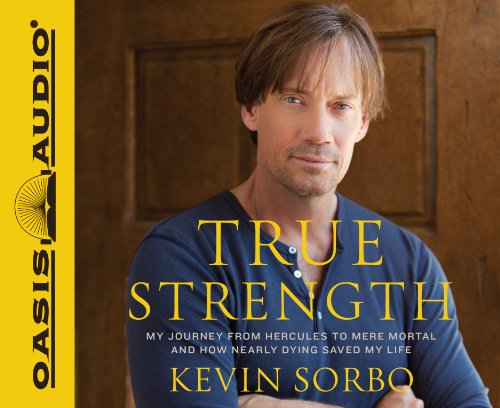 Imagen de archivo de True Strength: My Journey from Hercules to Mere Mortal--and How Nearly Dying Saved My LIfe a la venta por Upward Bound Books