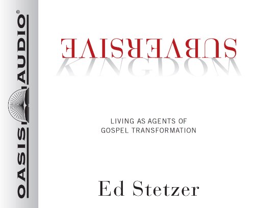 9781613751046: Subversive Kingdom: Living As Agents of Gospel Transformation