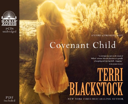 Covenant Child (Women of Faith Fiction) (9781613751411) by Blackstock, Terri