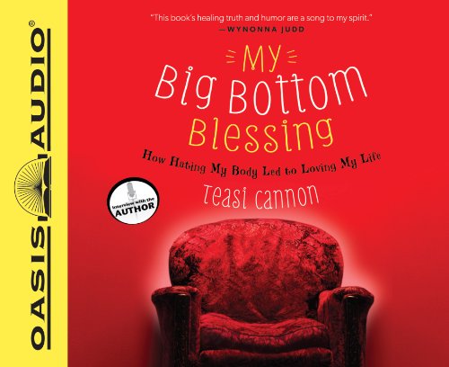 Stock image for My Big Bottom Blessing: How Hating My Body Led to Loving My Life: PDF Included for sale by Revaluation Books