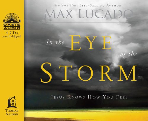 In the Eye of the Storm: Jesus Knows How You Feel (9781613752111) by Lucado, Max