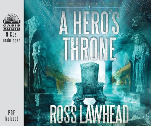 A Hero's Throne (Volume 2) (An Ancient Earth) (9781613753514) by Lawhead, Ross