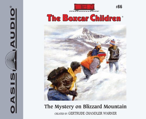 The Mystery on Blizzard Mountain (Volume 86) (The Boxcar Children Mysteries) (9781613753880) by Warner, Gertrude Chandler