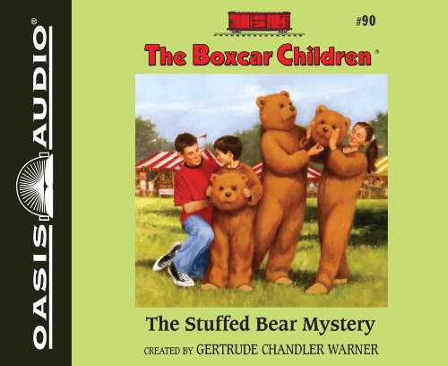 The Stuffed Bear Mystery (Volume 90) (The Boxcar Children Mysteries) (9781613753958) by Warner, Gertrude Chandler