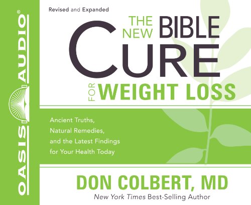 9781613755525: The New Bible Cure for Weight Loss: Ancient Truths, Natural Remedies, and the Latest Findings for Your Health Today: Includes PDF