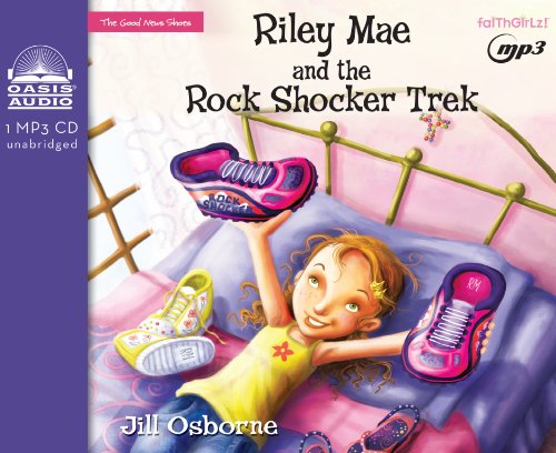 9781613755914: Riley Mae and the Rock Shocker Trek: Volume 1 (Faithgirlz! / The Good News Shoes)