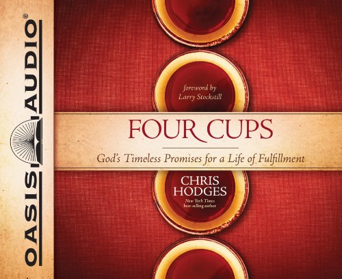 Beispielbild fr Four Cups: God`s Timeless Promises for a Life of Fulfillment zum Verkauf von Buchpark