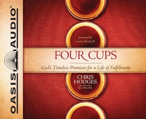 Imagen de archivo de Four Cups: God's Timeless Promises for a Life of Fulfillment a la venta por Half Price Books Inc.