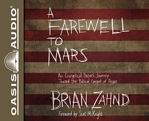 Stock image for A Farewell to Mars: An Evangelical Pastor's Journey Toward the Biblical Gospel of Peace for sale by HPB-Diamond