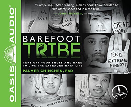 Stock image for Barefoot Tribe: Take Off Your Shoes and Dare to Live the Extraordinary Life for sale by Half Price Books Inc.