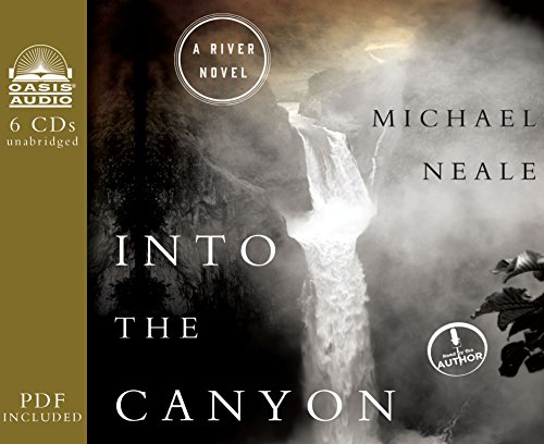 9781613756980: Into the Canyon: A River Novel