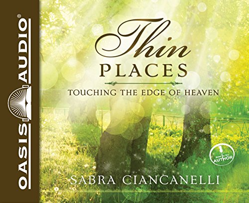 Stock image for Thin Places: Touching the Edge of Heaven for sale by Colorado's Used Book Store