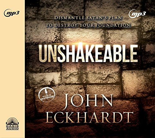 9781613757598: Unshakeable: Dismantling Satan's Plan to Destroy Your Foundation