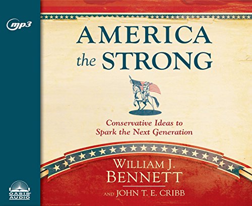 Imagen de archivo de America the Strong: Conservative Ideas to Spark the Next Generation a la venta por Irish Booksellers