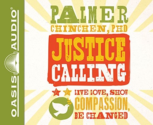 Stock image for Justice Calling: Live, Love, Show Compassion, Be Changed for sale by SecondSale