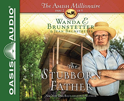 Stock image for The Stubborn Father (Volume 2) (The Amish Millionaire) for sale by SecondSale