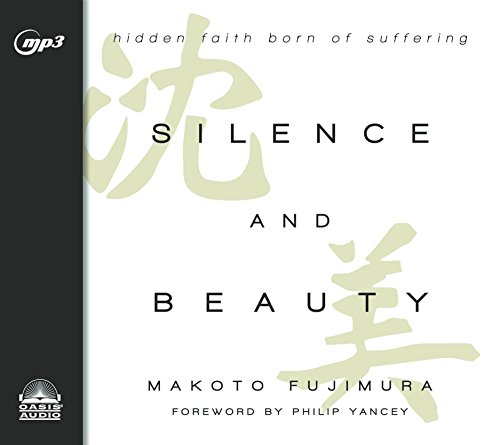 Stock image for Silence and Beauty: Hidden Faith Born of Suffering for sale by Save With Sam