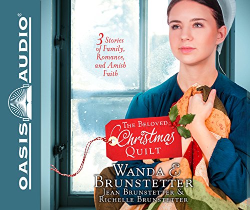Stock image for The Beloved Christmas Quilt: Three Stories of Family, Romance, and Amish Faith for sale by Irish Booksellers