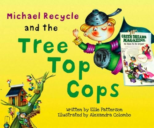 Beispielbild fr Michael Recycle and the Tree Top Cops zum Verkauf von SecondSale